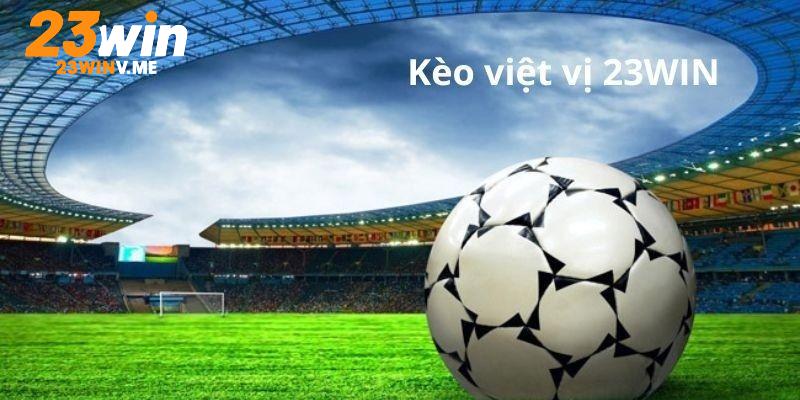 Tự tin là người chiến thắng với 23Win kèo việt vị!