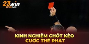 Hoàn trả thưởng đặc biệt khi chơi 23WIN Kèo Thẻ Phạt - Khám phá ngay!