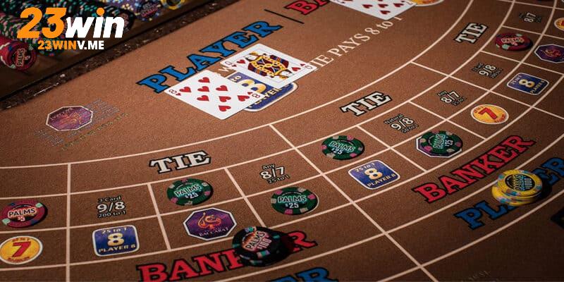 Chiến lược chơi 23win Baccarat hiệu quả