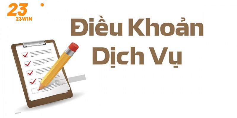 Điều khoản và điều kiện 23WIN hiểu là gì