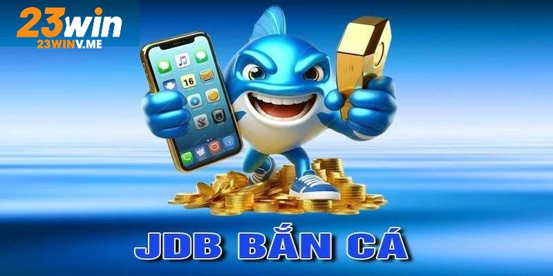 Sự kết hợp giữa JDB và 23win tạo sảnh cược lý tưởng