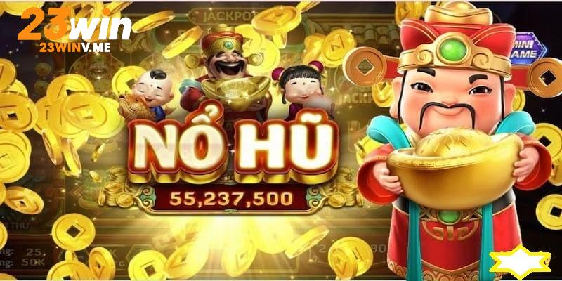 23WIN Vô Cực Jackpot chơi vui thắng cực đã