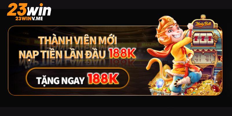 Chương trình khuyến mãi 23win cực hot cho thành viên nạp đầu