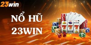 Đừng bỏ lỡ cơ hội trở thành triệu phú với nổ hũ 23win!