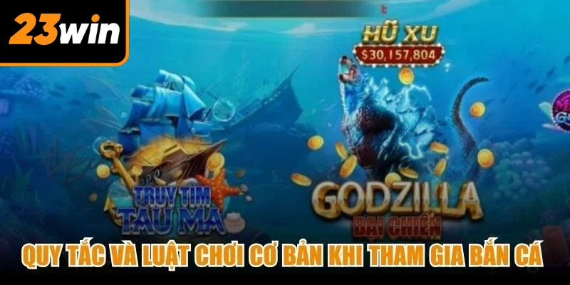 Quy tắc và luật chơi cơ bản khi tham gia Bắn cá Đại chiến Thái Bình Dương