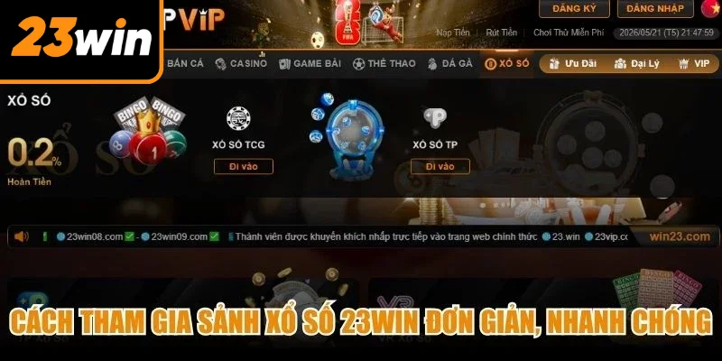 Cách tham gia sảnh xổ số 23Win đơn giản, nhanh chóng